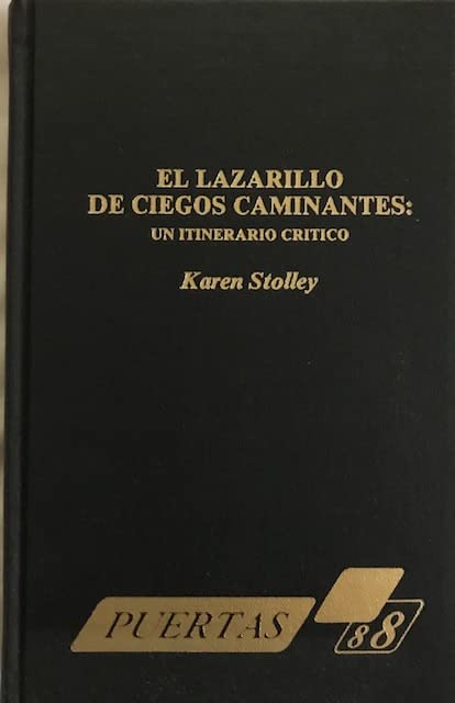 Book cover of El lazarillo de ciegos caminantes: un itinerario crítico, by Karen Stolley